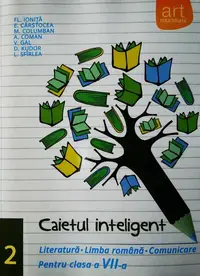Caietul inteligent. Literatură, limba română, comunicare. Pentru clasa a VII-a. Semestrul II - Paperback brosat - Elena Cârstocea, Ana Coman, Monica H. Columban, Victoria Gal, Dorina Kudor, Lenuța Sfîrlea