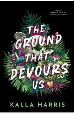 The Ground That Devours Us