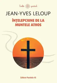 Înțelepciune de la Muntele Athos - Paperback brosat - Jean-Yves Leloup