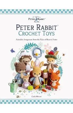 Peter Rabbit(tm) Crochet Toys: Adorable Amigurumi from the Tales of Beatrix Potter