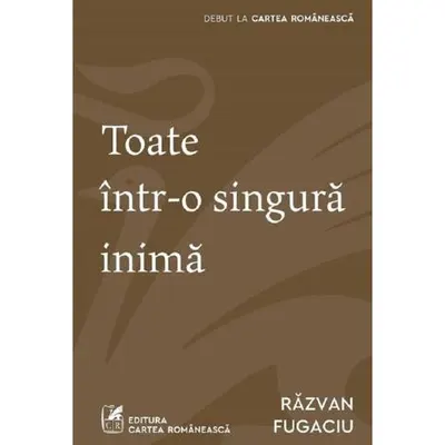 Toate intr-o singura inima