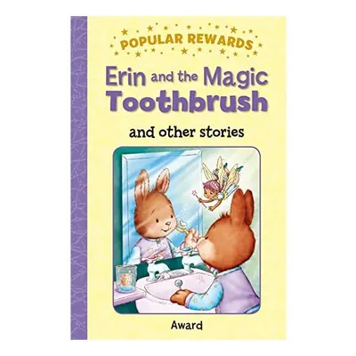 ERIN AND THE MAGIC TOOTHBRUSH and other stories