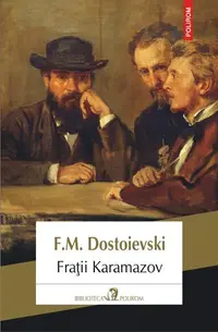 Fraţii Karamazov - Paperback brosat - Feodor Mihailovici Dostoievski