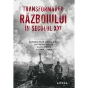 Transformarea razboiului in secolul 21