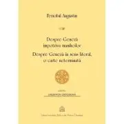 Despre Geneza impotriva maniheilor. Despre Geneza in sens literal, o carte neterminata