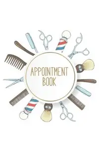 Appointment Book: Featuring daily weekly calendar with 15 minute hourly intervals (7am-9pm) for scheduling, Hair Stylists, Salons, and N