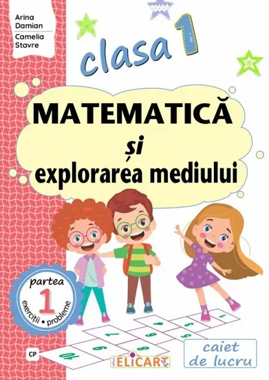 Matematica si explorarea mediului - Clasa 1 Partea 1