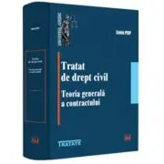 Tratat de drept civil. Teoria generala a contractului