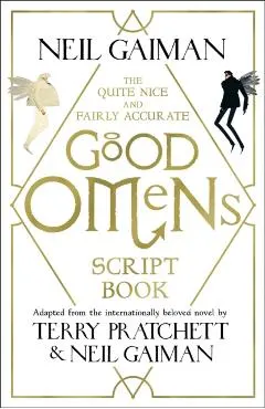 Quite Nice and Fairly Accurate Good Omens Script Book