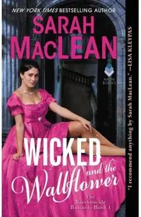 Wicked and the Wallflower: The Bareknuckle Bastards Book I