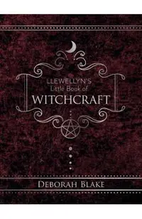 Llewellyn's Little Book of Witchcraft