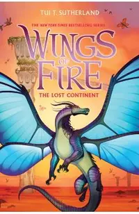 The Lost Continent (Wings of Fire, Book 11), Volume 11