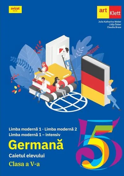 Limba Germană. Clasa a V-a. Caietul elevului - Paperback brosat - Claudia Brass, Julia Katharina Weber, Lidija Šober