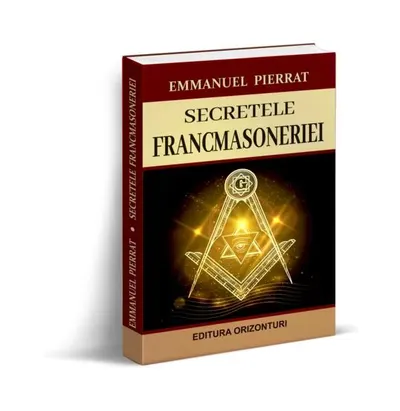 Secretele francmasoneriei - Paperback brosat - Emmanuel Pierrat
