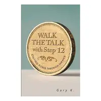 Walk the Talk with Step 12