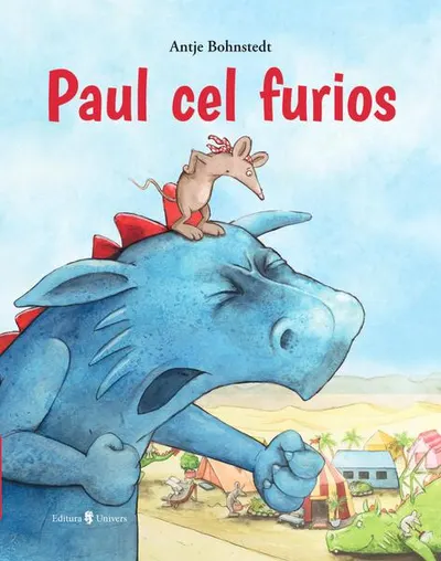 Paul cel furios - Hardcover - Antje Bohnstedt