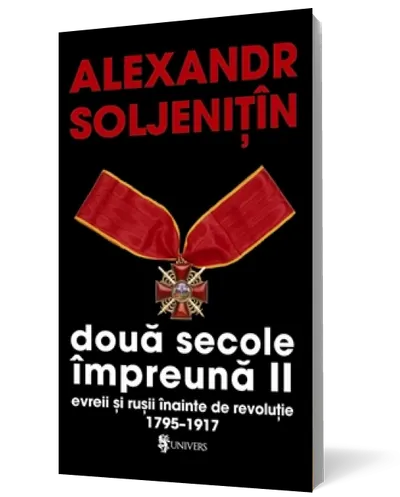 Două secole împreună. Evreii şi ruşii înainte de revoluţie (Vol. II)