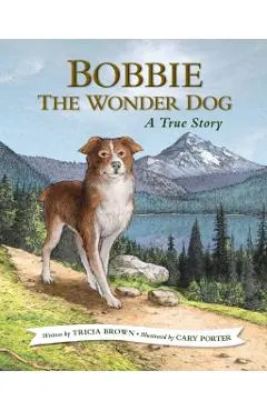 Bobbie the Wonder Dog: A True Story