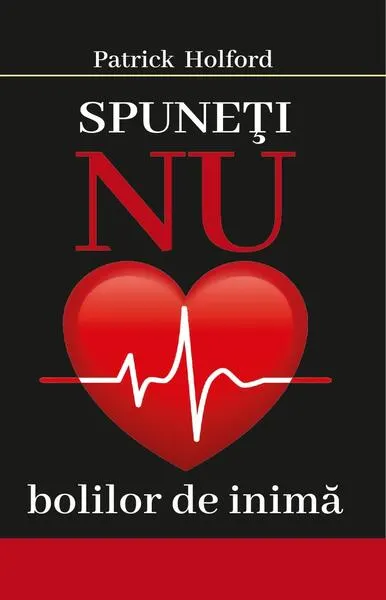 Spuneţi NU bolilor de inimă - Paperback brosat - Patrick Holford
