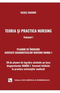 Teoria si practica nursing. Vol. 1
