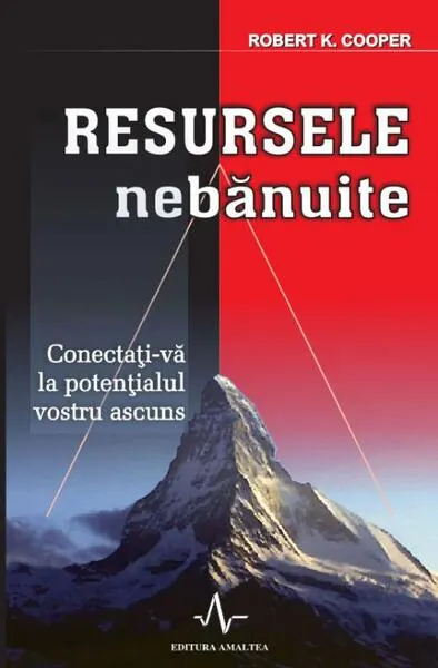 Resursele nebănuite - Paperback - Robert K. Cooper