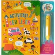Activitati in aer liber. Prima mea carte interactiva