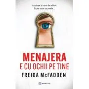 Menajera e cu ochii pe tine
