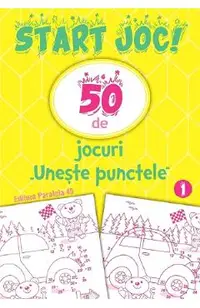 Start joc! 50 de jocuri uneste punctele Vol.1