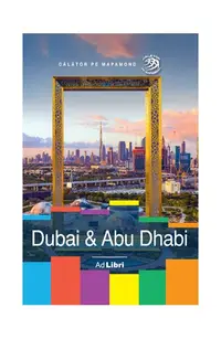 Dubai & Abu Dhabi - Paperback brosat - Dana Ciolcă