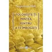 Foloseste-ti mintea pentru a te imbogati