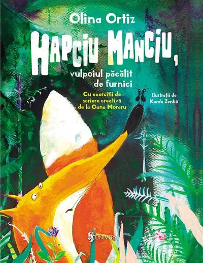 Hapciu Manciu, vulpoiul păcălit de furnici - Hardcover - Olina Ortiz