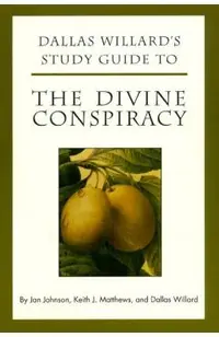 Dallas Willard's Study Guide to the Divine Conspiracy