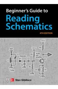Beginner's Guide to Reading Schematics, Fourth Edition