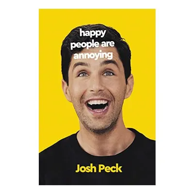 Happy People Are Annoying