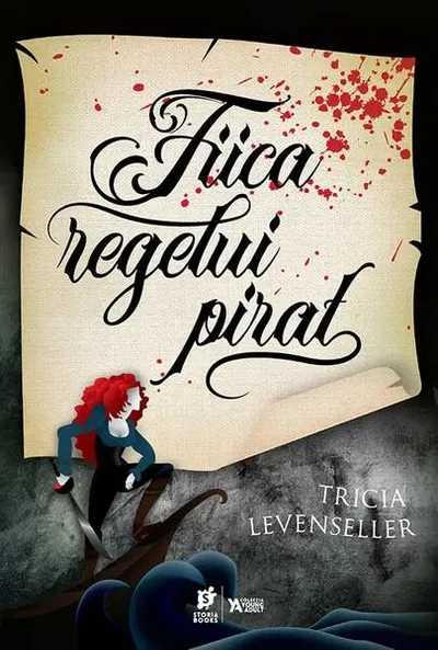 Fiica regelui pirat (Vol. 1) - Paperback brosat - Tricia Levenseller
