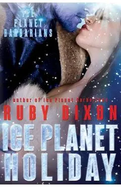 Ice Planet Holiday: An Ice Planet Barbarians Novella