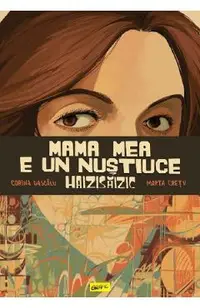 Mama mea e un Nustiuce Haizisaizic