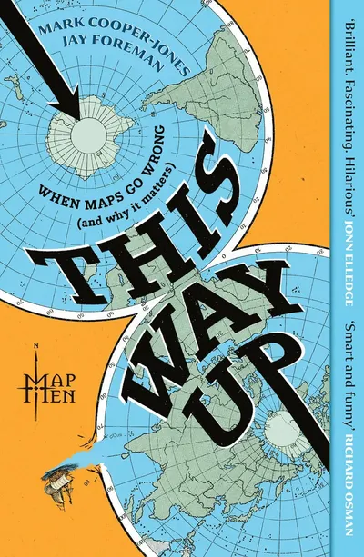 This Way Up: When Maps Go Wrong (and Why it Matters)