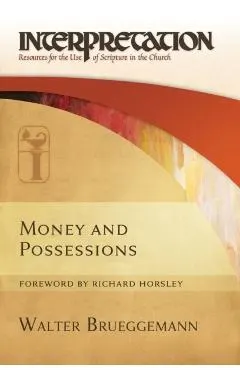 Money and Possessions: Interpretation: Resources for the Use of Scripture in the Church