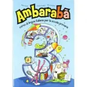 Ambarabà 3. Libro per l’alunno (libro + 2 CD audio)/Ambarabà 3. Cartea elevului (carte + 2 CD-uri audio)