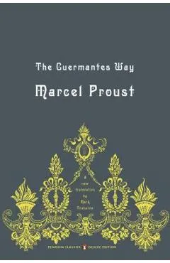 The Guermantes Way: In Search of Lost Time, Volume 3 (Penguin Classics Deluxe Edition)