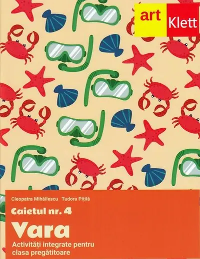 Clasa pregătitoare. Caietul #4. Vara. Activități integrate - Paperback brosat - Cleopatra Mihăilescu, Tudora Piţilă