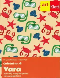 Clasa pregătitoare. Caietul #4. Vara. Activități integrate - Paperback brosat - Cleopatra Mihăilescu, Tudora Piţilă