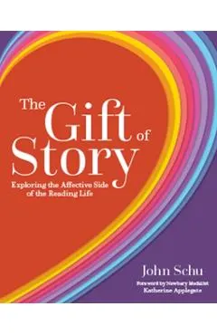 The Gift of Story: Exploring the Affective Side of the Reading Life