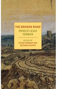 The Broken Road: From the Iron Gates to Mount Athos