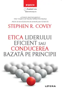 Etica liderului eficient sau conducerea bazată pe principii
