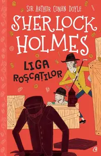 Liga roșcaților - Paperback brosat - Sir Arthur Conan Doyle
