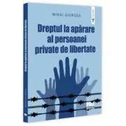 Dreptul la aparare al persoanei private de libertate