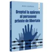 Dreptul la aparare al persoanei private de libertate