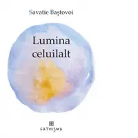 Lumina celuilalt. Cuvinte pentru linistire